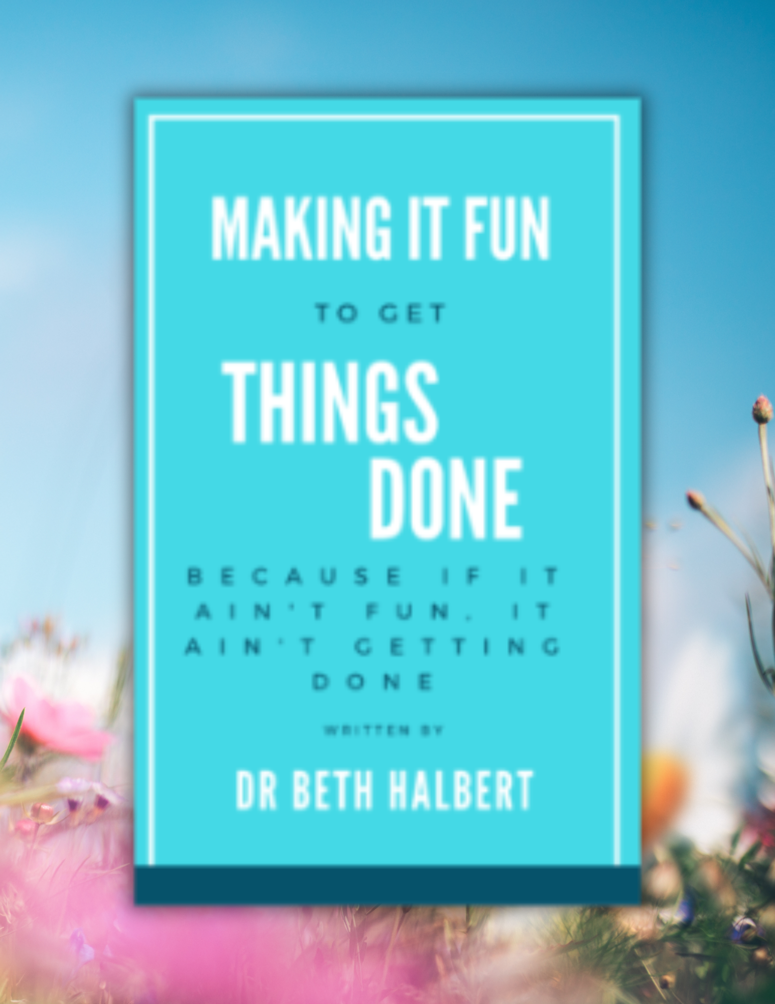 Making-It-Fun-To-Get-Things-Done-